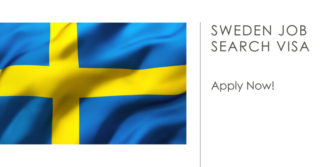 Sweden Job search visa for job seekers. How you can apply and the list of requirements